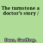 The turnstone a doctor's story /