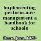 Implementing performance management a handbook for schools /