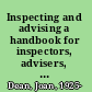 Inspecting and advising a handbook for inspectors, advisers, and advisory teachers /