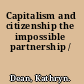 Capitalism and citizenship the impossible partnership /