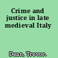 Crime and justice in late medieval Italy