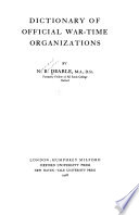 Dictionary of official war-time organizations /