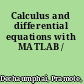 Calculus and differential equations with MATLAB /
