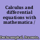 Calculus and differential equations with mathematica /