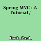 Spring MVC : A Tutorial /