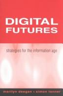 Digital futures : strategies for the information age /