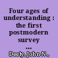 Four ages of understanding : the first postmodern survey of philosophy from ancient times to the turn of the twenty-first century /