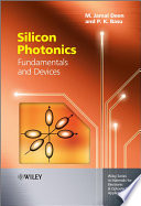 Silicon photonics fundamentals and devices /