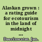 Alaskan grown : a rating guide for ecotourism in the land of midnight sun /