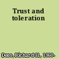 Trust and toleration