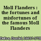 Moll Flanders : the fortunes and misfortunes of the famous Moll Flanders /