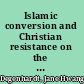 Islamic conversion and Christian resistance on the early modern stage