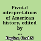 Pivotal interpretations of American history, edited by Carl N. Degler