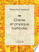 Chimie et physique horticoles /