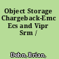 Object Storage Chargeback-Emc Ecs and Vipr Srm /