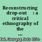 Reconstructing ʻdrop-outʼ : a critical ethnography of the dynamics of Black students' disengagement from school /