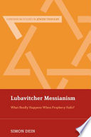 Lubavitcher messianism what really happens when prophecy fails? /