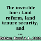 The invisible line : land reform, land tenure security, and land registration /