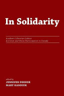 In solidarity : academic librarian labour activism and union participation in Canada /