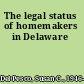 The legal status of homemakers in Delaware