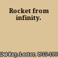 Rocket from infinity.