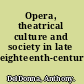 Opera, theatrical culture and society in late eighteenth-century Naples