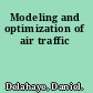 Modeling and optimization of air traffic