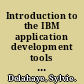 Introduction to the IBM application development tools for z/OS and OS/390