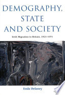 Demography, state and society Irish migration to Britain, 1921-1971 /