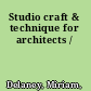 Studio craft & technique for architects /