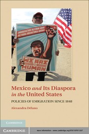 Mexico and its diaspora in the United States : policies of emigration since 1848 /