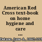 American Red Cross text-book on home hygiene and care of the sick /