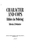 Character and cops : ethics in policing /