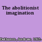 The abolitionist imagination