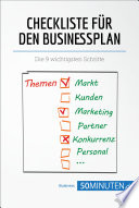 Checkliste für den Businessplan : Die 9 wichtigsten Schritte /