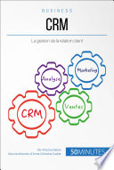 CRM : la gestion de la relation client /