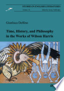 Time, history, and philosophy in the works of Wilson Harris /