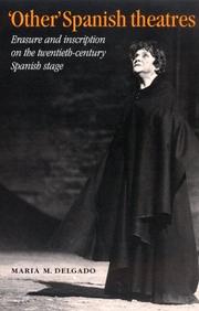 "Other" Spanish theatres : erasure and inscription on the twentieth-century Spanish stage /
