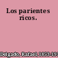 Los parientes ricos.