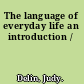 The language of everyday life an introduction /