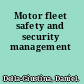 Motor fleet safety and security management