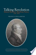 Talking revolution : Edward Rushton's rebellious poetics, 1782-1814 /