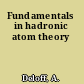 Fundamentals in hadronic atom theory