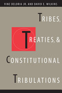 Tribes, treaties, and constitutional tribulations /