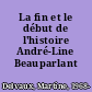 La fin et le début de l'histoire André-Line Beauparlant /