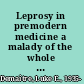 Leprosy in premodern medicine a malady of the whole body /