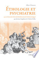 Ethologie et psychiatrie : valeur de survie et phylogenèse des maladies mentales /