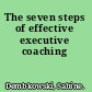 The seven steps of effective executive coaching