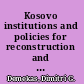 Kosovo institutions and policies for reconstruction and growth /