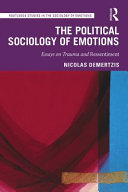 The political sociology of emotions : essays on trauma and ressentiment /